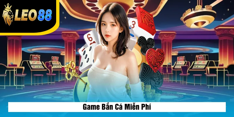 Game Bắn Cá Miễn Phí