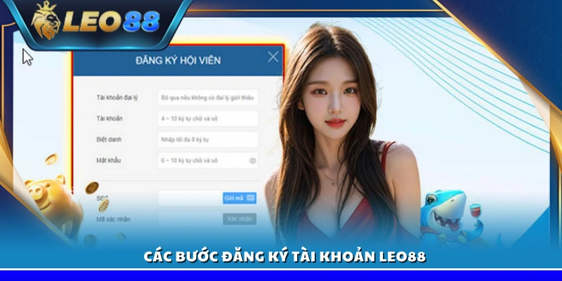 Đăng ký Leo88 – Các bước nhanh chóng và dễ dàng 3 Hướng dẫn chi tiết quy trình đăng ký tài khoản Leo 88